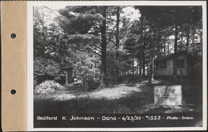 Redford K. Johnson, summer house, etc., Dana, Mass., June 25, 1930