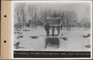 Otis Company, new gate in dam at West Ware, Ware, Mass., Feb. 10, 1931