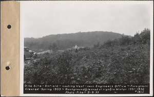 Dike site, looking west near Engineers Office, foreground cleared spring 1933, background (at right) cleared in winter 1931-1932, Enfield, Mass., Sep. 8, 1933