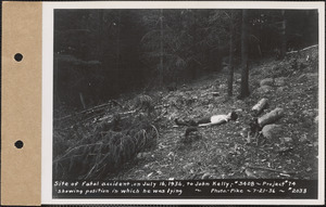 Site of fatal accident, on July 16, 1936, to John Kelly, showing position in which he was lying, #3408, Project #74, Quabbin Reservoir site, Mass., July 21, 1936
