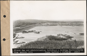 Winsor Dam and administration buildings, looking southwesterly from Quabbin Hill, Quabbin Reservoir, Mass., Nov. 25, 1940
