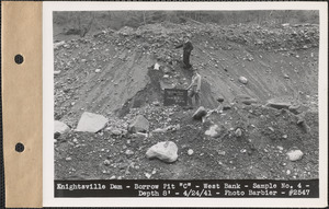 Knightsville Dam, Borrow Pit "C," west bank, sample no. 4, depth 8', Quabbin Reservoir, Mass., Apr. 24, 1941