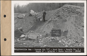 Knightsville Dam, Borrow Pit "C," west bank, sample no. 5, depth 6', Quabbin Reservoir, Mass., Apr. 24, 1941