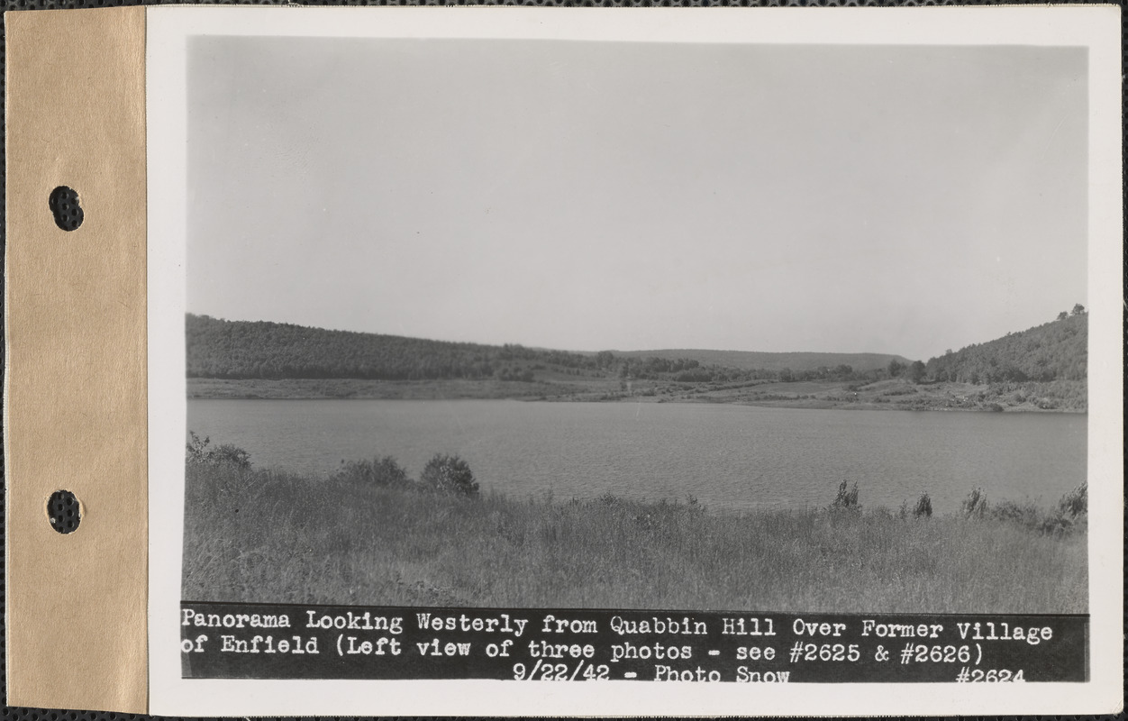 Panorama looking westerly from Quabbin Hill over former village of Enfield (left view of three photos), see photos #2625 and #2626, Quabbin Reservoir, Mass., Sep. 22, 1942