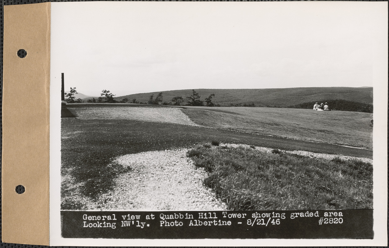 General view at Quabbin Hill Tower showing graded area, looking northwesterly, Quabbin Reservoir, Mass., Aug. 21, 1946