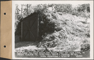 New England Power Company boat house, near 530 flow line, on former New England Box Company property, looking northeasterly, New Salem, Mass., Aug. 28, 1946