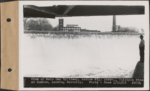 View of main dam spillway, Ludlow Manufacturing Association, Chicopee River, looking easterly, Ludlow, Mass, May 10, 1948