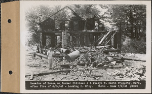 Remains of house on former Stillman A. and Evelyn W. Smith property, after fire on June 24, 1948, looking southwesterly, Ware, Mass., July 2, 1948