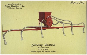 Economy dusters, manufactured, 4, 5, 6 row, mounts upon all tractor makes. Manufactured by Finley Machinery Co., Valdosta Georgia