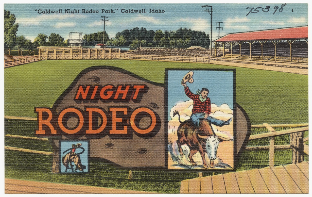 "Caldwell Night Rodeo Park," Caldwell, Idaho Digital Commonwealth