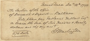 Hand-written note to pay $270 to Nathaniel Hubbard in Baltimore, dated Dec. 18, 1798, Mt. Vernon, signed G Washington