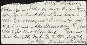 Fragment of letter from Joseph Ricketson, [New Bedford, Mass.?], to Deborah Weston, [no date]