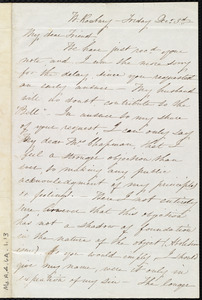 Letter from Sarah Blake Sturgis Shaw, W. Roxbury, [Mass.], to Maria Weston Chapman, Friday, Dec'r 3'd, [1841]