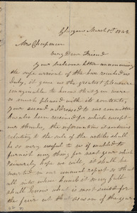 Letter from Mrs. Mary Welsh, Glasgow, [Scotland], to Maria Weston Chapman, March 1st, 1842