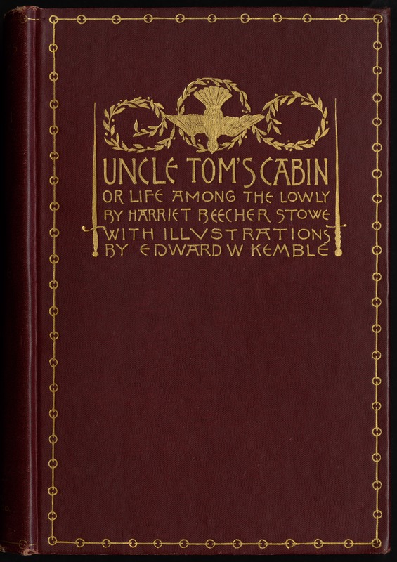 Uncle Tom's cabin, or life among the lowly [Front cover]