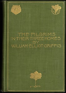 The pilgrims in their three homes [Front cover]