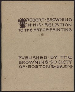 Robert Browning in his relation to the art of painting [Front cover]