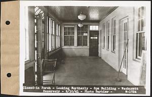 Closed in porch, looking northerly, Spa Building, Wachusett Reservoir, Clinton, Mass., Sep. 10, 1941