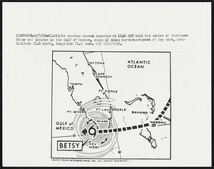 The weather bureau reported at 11AM EST that the center of Hurricane Betsy was located in the Gulf of Mexico, about 45 miles north-northeast of Key West, near latitude 25.1 north, longitude 81.5 west.