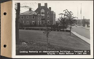 Contract No. 56, Administration Buildings, Main Dam, Belchertown, looking westerly at administration buildings, Belchertown, Mass., Sep. 11, 1941