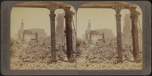 Ruins from which a greater San Francisco will rise -- from Pioneer Hall, N to St. Francis Hotel -- Cal.