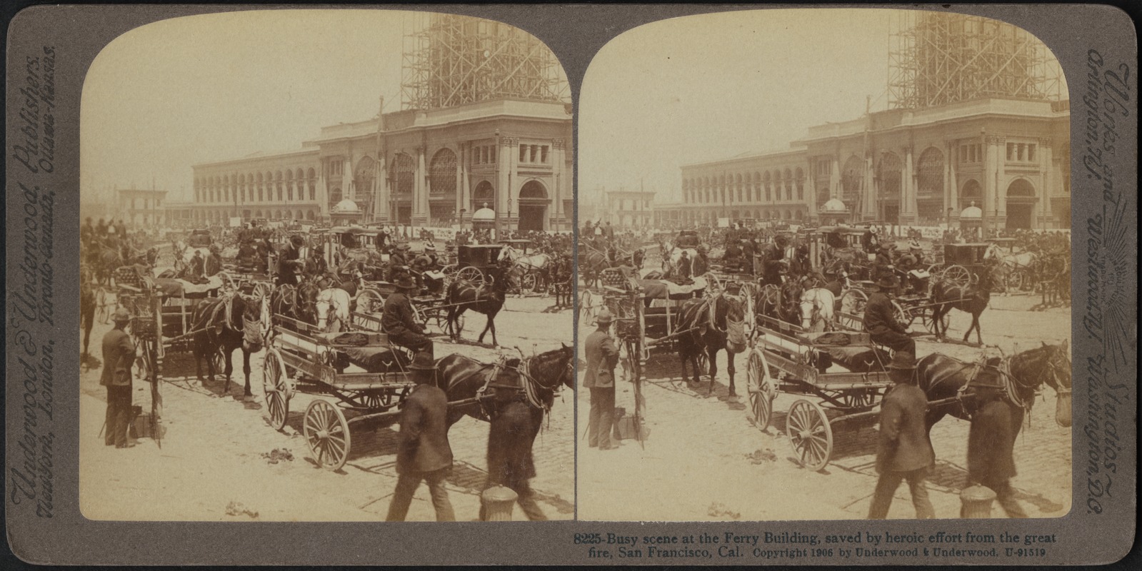 Busy scene at the ferry building, saved by heroic effort from the great fire, San Francisco, Cal.