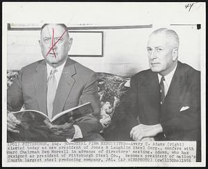 Pittsburgh, Aug. 30--Steel Firm Executives--Avery C. Adams (right) elected today as new president of Jones & Laughlin Steel Corp., confers with Board Chairman Ben Moreell in advance of directors' meeting. Adams, who has resigned as president of Pittsburgh Steel Co., becomes president of nation's fourth largest steel producing company, J&L.