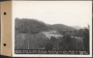 Contract No. 60, Access Roads to Shaft 12, Quabbin Aqueduct, Hardwick and Greenwich, access road to East Branch Baffle from Sta. 18+25 on access road to Shaft 12, Greenwich and Hardwick, Mass., Oct. 21, 1938