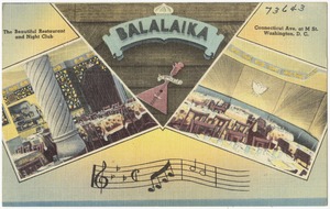 Balalaika, the beautiful restaurant and night club, Connecticut Ave., at M St., Washington, D. C.