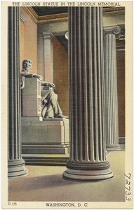 The Lincoln Statue in the Lincoln Memorial, Washington, D. C.