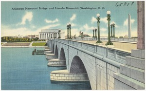Arlington Memorial Bridge and Lincoln Memorial, Washington, D. C.