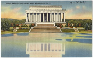 Lincoln Memorial and Mirror Pool, Washington, D. C.