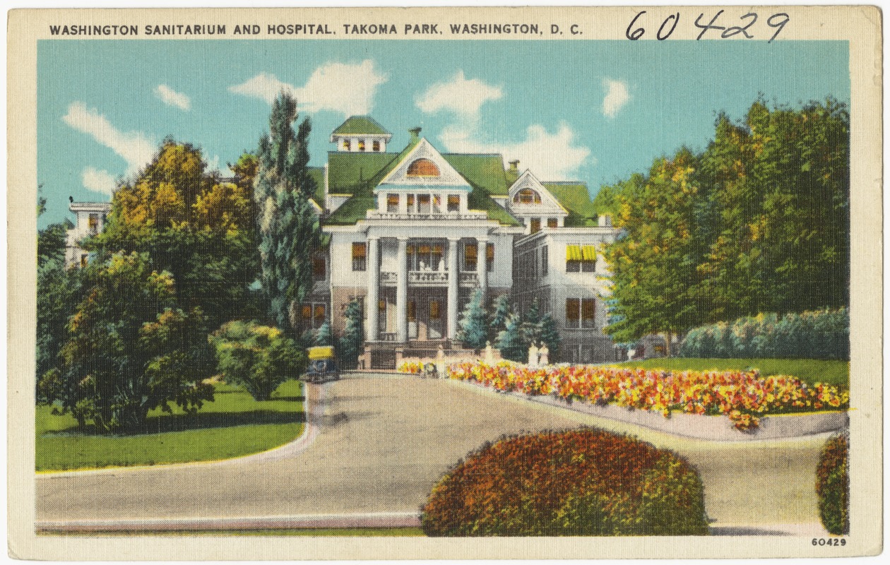 Washington Sanitarium and Hospital, Takoma Park, Washington, D. C.
