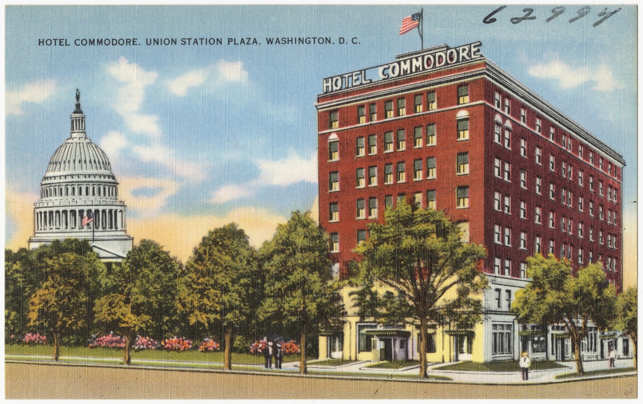 Hotel Commodore, Union Station Plaza, Washington, D. C.