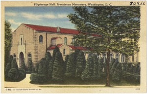 Pilgrimage Hall, Franciscan Monastery, Washington, D. C.