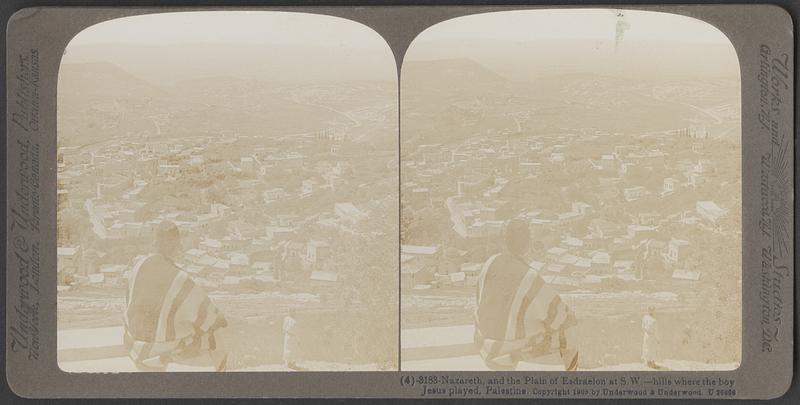 Nazareth, and the Plain of Esdraelon at S.W. - hills where the boy Jesus played, Palestine