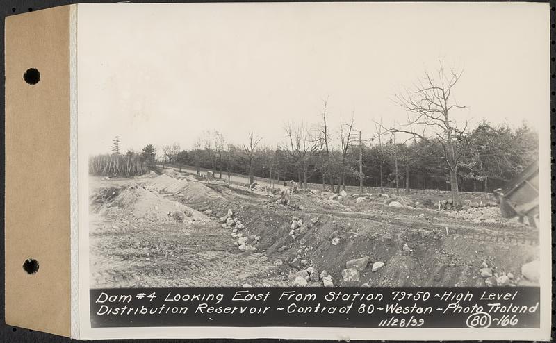 Contract No. 80, High Level Distribution Reservoir, Weston, dam 4 looking east from Sta. 79+50, high level distribution reservoir, Weston, Mass., Nov. 28, 1939