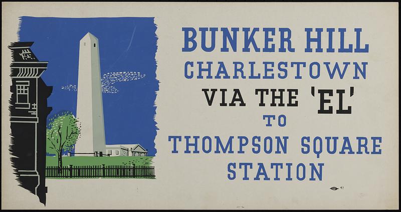 Bunker Hill, Charlestown, via the "El" to Thompson Square Station