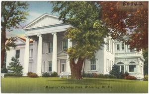 "Mansion," Oglebay Park, Wheeling, W. Va.