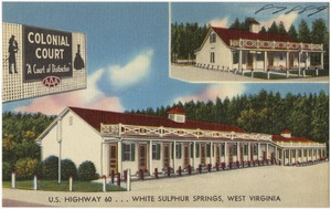 Colonial Court, U.S. Highway 60... White Sulphur Springs, West Virginia