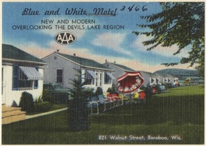 Blue and White Motel, new and modern overlooking the Devils Lake region, 821 Walnut Street, Baraboo, Wis.