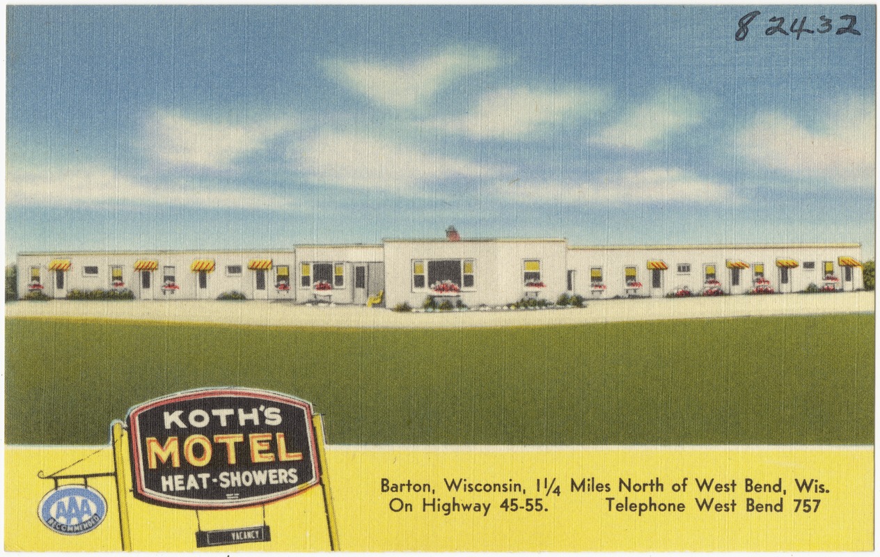 Koth's Motel, Barton, Wisconsin, 1 1/4 miles north of West Bend, Wis., on Highway 45 - 55.