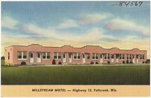 Millstream Motel -- Highway 12, Fallcreek, Wis.
