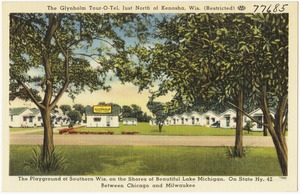 The Glynholm Tour-O-Tel, just north of Kenosha, Wis., the playground of Southwest Wis. on the shores of beautiful Lake Michigan, on State Hy. 42 between Chicago and Milwaukee
