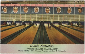 Arcade Recreation, "Where bowling is a pleasure," 2053 Atwood Avenue, Madison 4, Wisconsin
