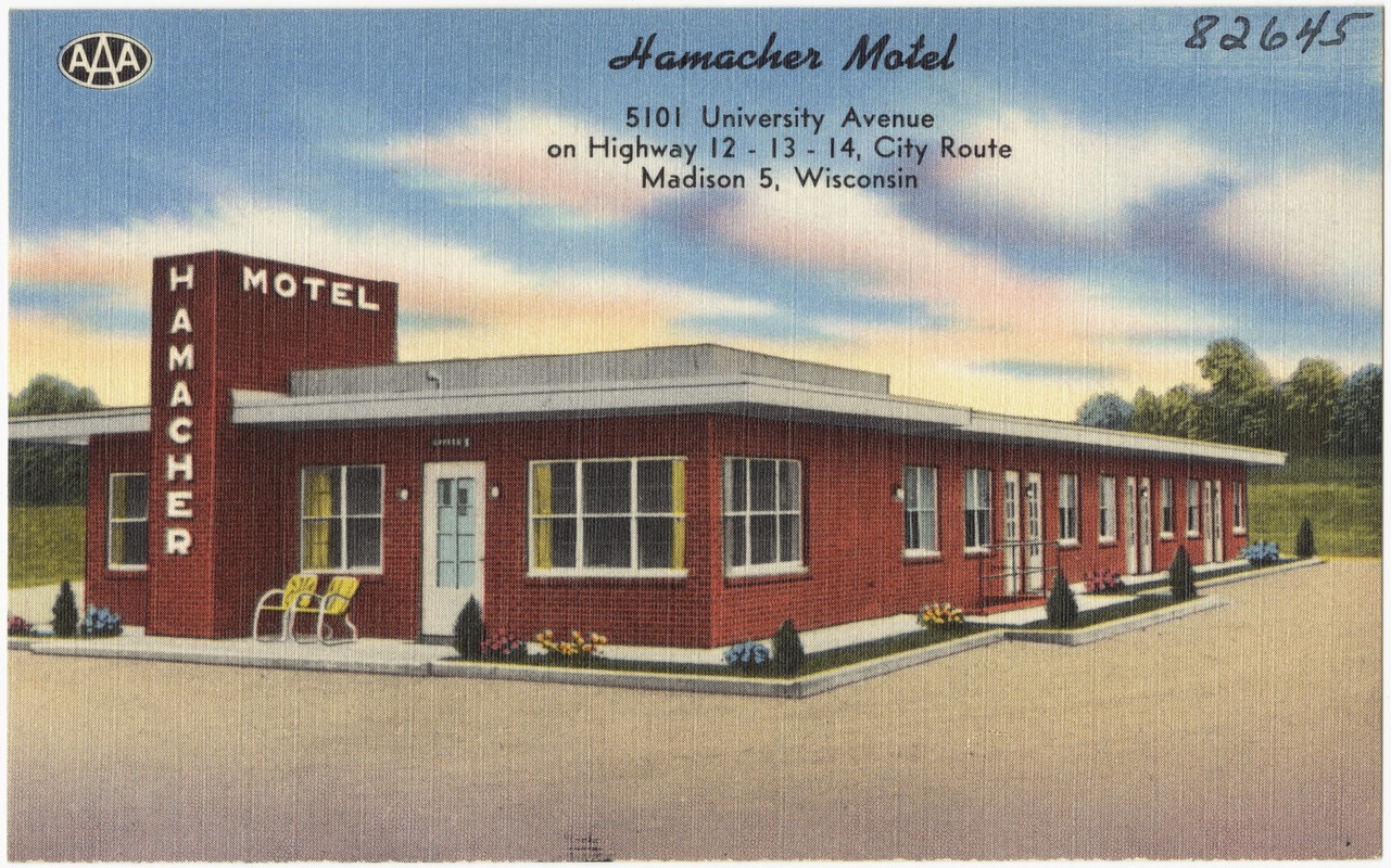 Hamaches Motel, 5101 University Avenue, on Highway 12 - 13 - 14, city route, Madison 5, Wisconsin