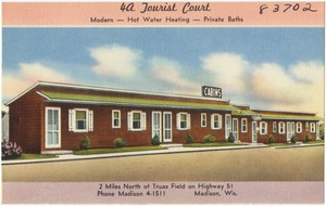 4a Tourist Court, 2 miles north of Truax Field on Highway 51, Madison, Wis.