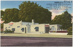 Fedele's, superb food and cocktails, 2341 South Park Street at highways 12 - 13 - 14 - 18, Cloverleaf, Madison 5, Wisconsin
