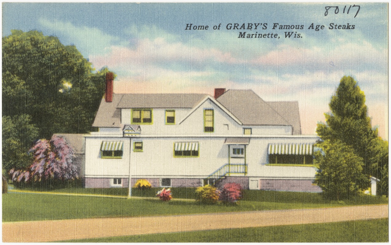 Home of Graby's famous age steaks, Marinette, Wis.