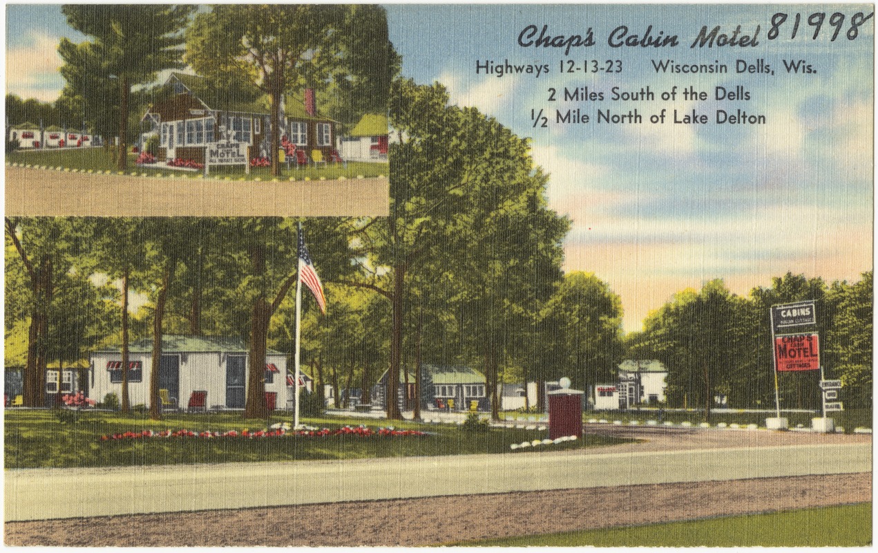 Chap's Cabin Motel, highways 12 - 13 - 23, Wisconsin Dells, Wis., 2 miles south of the Dells, 1/2 mile north of Lake Delton